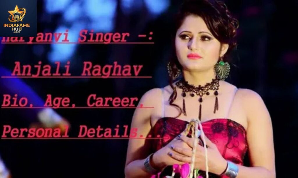 Who Is Anjali Raghav?